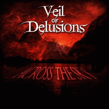 Veil Of Delusions : Across the Sky